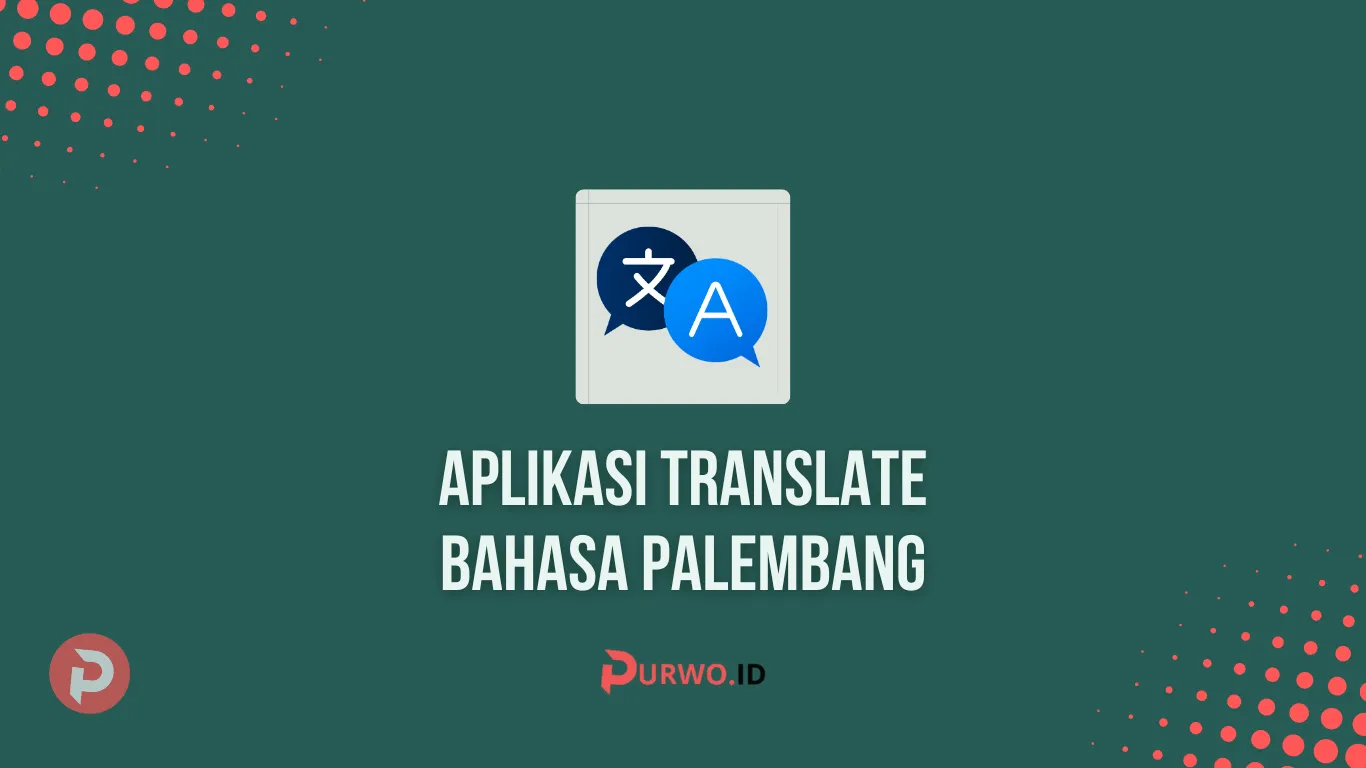 aplikasi translate bahasa palembang